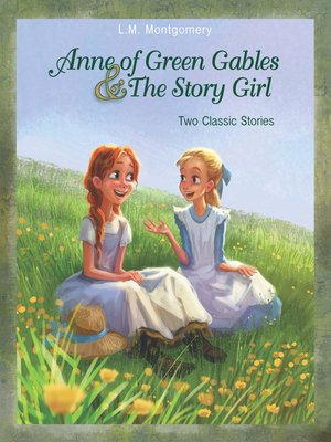 cover image of Anne of Green Gables & The Story Girl